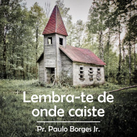 As relações são confiáveis - os indivíduos não [Lembra-te de onde caíste #2]