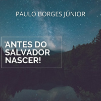 O que excede nosso entendimento [Antes do Salvador Nascer! #3]