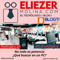 PodCasts 27 - No Todo Es Potencia Que Buscar En Un PC - Cultura Digital
