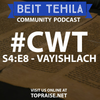 CWT S4:E8 - Torah Portion: Vayishlach - Pastor Nick Plummer and Ryan Cabrera