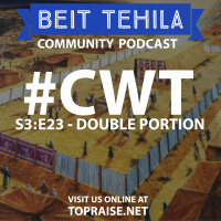 CWT S3:E23 - DOUBLE PORTION: Vayakhel  Pekudei - Pastor Nick Plummer and Ryan Cabrera
