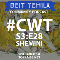 CWT S3:E28 - Torah Portion: Shemini - Pastor Nick Plummer and Ryan Cabrera