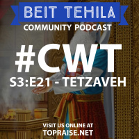 CWT S3:E21 - Torah Portion: Tetzaveh - Pastor Nick Plummer and Ryan Cabrera