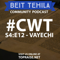 CWT S4:E12 - Torah Portion: Vayechi - Pastor Nick Plummer and Ryan Cabrera