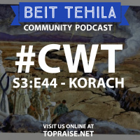 CWT S3:E44 - Torah Portion: Korach - Pastor Nick Plummer and Ryan Cabrera
