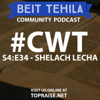 CWT S4:E34 - Torah Portion: Shelach Lecha - Pastor Nick Plummer and Ryan Cabrera