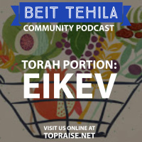 Ep. 111 - Torah Portion: Eikev - Pastor Nick Plummer and Ryan Cabrera