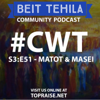 CWT S3:E51 - Double Portion: Matot  Masei - Pastor Nick Plummer and Ryan Cabrera
