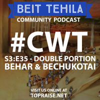 CWT S3:E35 - Double Portion: Behar  Bechukotai - Pastor Nick Plummer and Ryan Cabrera