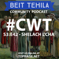 CWT S3:E42 - Torah Portion: Shelach Lecha - Pastor Nick Plummer and Ryan Cabrera
