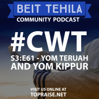 CWT S3:E61 - Yom Teruah, The Ten Days of Awe and Yom Kippur - Pastor Nick Plummer and Ryan Cabrera