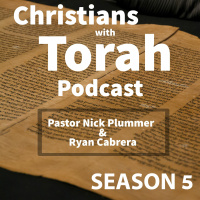 Christians with Torah - S5:E47 - Matthew 19:13-30 - Pastor Nick Plummer