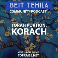 Ep. 102 - Torah Portion: Korach - Pastor Nick Plummer and Ryan Cabrera