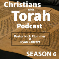 Christians with Torah - S6:E2 - Acts 2:1-21 - Pastor Nick Plummer and Ryan Cabrera