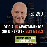 E290-- De 0 a 15 Apartamentos sin Dinero en Seis Meses