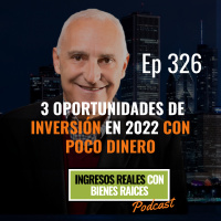 E326--3 Oportunidades de Inversión en 2022 con Poco Dinero