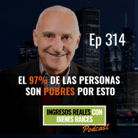 E314 -- El 97% de las Personas SON POBRES POR ESTO
