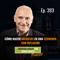 E393--Cómo hacer Negocios en una Economia con INFLACIÓN