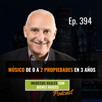 E394--Músico de 0 a 2 propiedades en 3 años