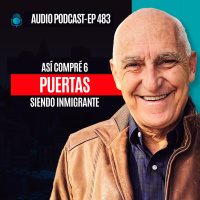 Así Compré 6 Puertas Siendo INMIGRANTE | EPISODIO 483