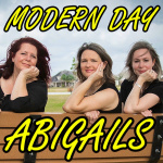 Modern Day Abigails