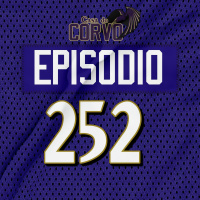 Casa Do Corvo Podcast 252 - Ravens at Bengals PREVIEW