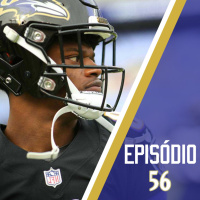 Casa Do Corvo Podcast 056 – Lamar Jackson’s Thriller