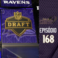 Casa Do Corvo Podcast 168 - Ravens On The Clock 2022 - parte 2