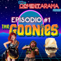 OCHENTARAMA - Episodio #1 - 1985, Los Goonies, Cyndi Lauper y el pan con chocolate