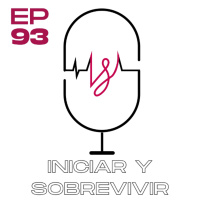 Ep 93 Iniciar y sobrevivir