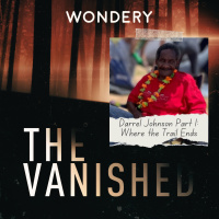 Darrel Johnson Part 1: Where the Trail Ends