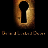 Behind Locked Doors