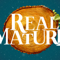 Sermon Title: Real Mature: Signs of Growth