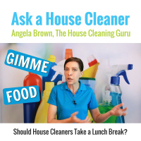 Should House Cleaners Take a Lunch Break While Cleaning?