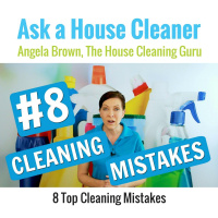 8 Cleaning Mistakes You Might Be Making