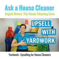 Yardwork - Upselling for House Cleaners