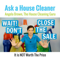 Wait! Dont Close The Sale - House Cleaners Walk Away