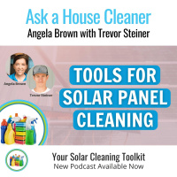 Tools  Techniques For Cleaning Solar Panels with Trevor Steiner