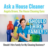 Should I Hire Family For My House Cleaning Business?