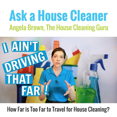 Ask A House Cleaner | Angela Brown | Savvy Cleaner | House Cleaning Tips