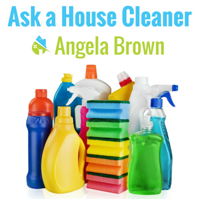 Ask A House Cleaner | Angela Brown | Savvy Cleaner | House Cleaning Tips