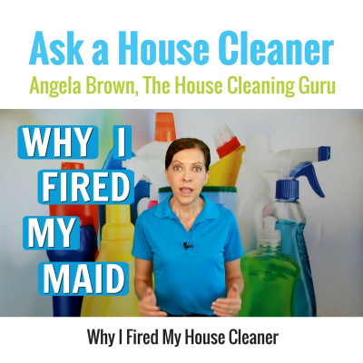 Ask A House Cleaner | Angela Brown | Savvy Cleaner | House Cleaning Tips
