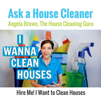 Ask A House Cleaner | Angela Brown | Savvy Cleaner | House Cleaning Tips