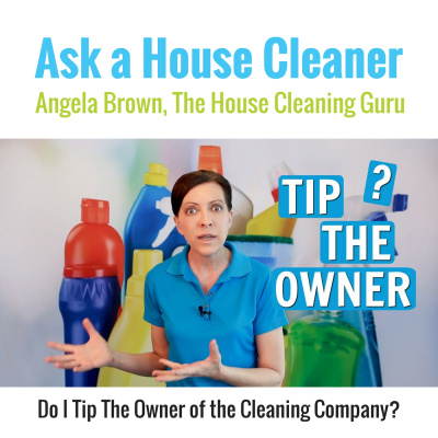 Ask A House Cleaner | Angela Brown | Savvy Cleaner | House Cleaning Tips