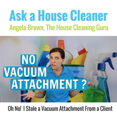 Ask A House Cleaner | Angela Brown | Savvy Cleaner | House Cleaning Tips
