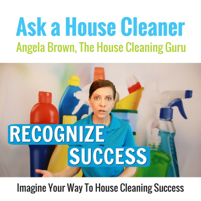 Ask A House Cleaner | Angela Brown | Savvy Cleaner | House Cleaning Tips