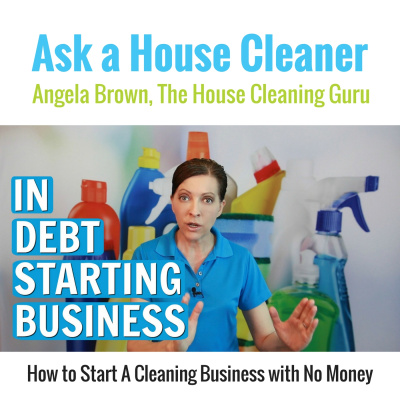Ask A House Cleaner | Angela Brown | Savvy Cleaner | House Cleaning Tips