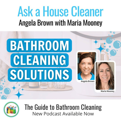 Ask A House Cleaner | Angela Brown | Savvy Cleaner | House Cleaning Tips
