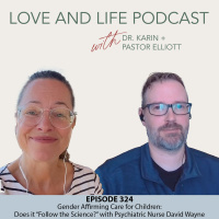 Gender Affirming Care for Children: Does it “Follow the Science?” with Psychiatric Nurse David Wayne Ep. 324