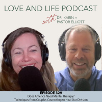 Does America Need Marital Therapy? Techniques from Couples Counseling to Heal Our Division Ep. 329